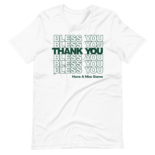 Bless You, Thank You T-Shirt