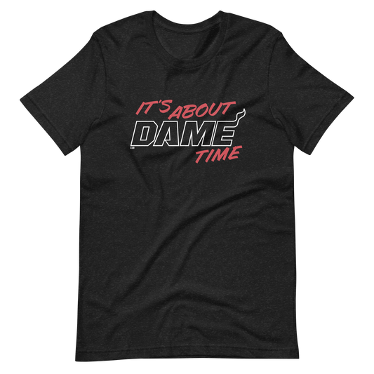It's About Dame Time T-Shirt