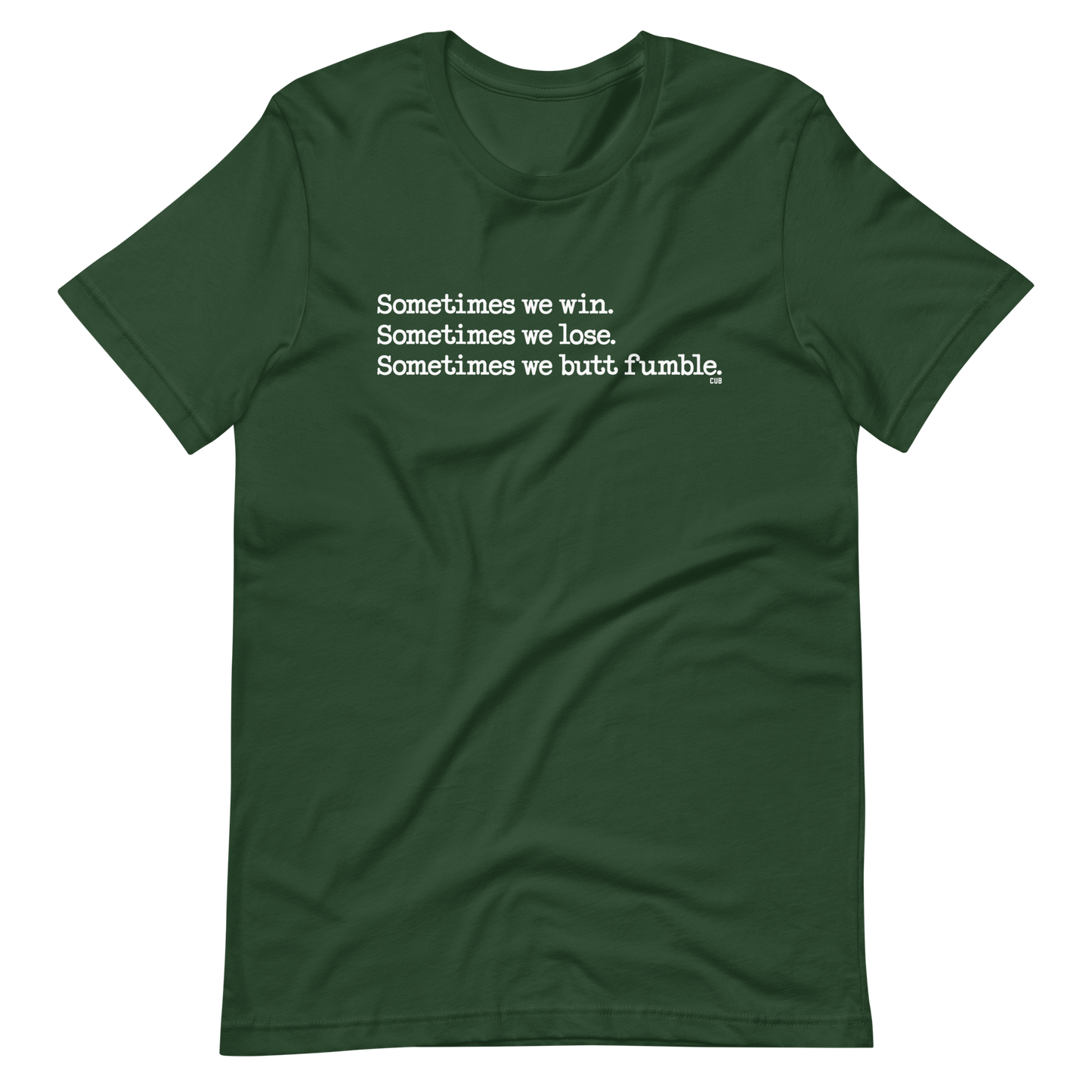 Sometimes We Butt Fumble T-Shirt