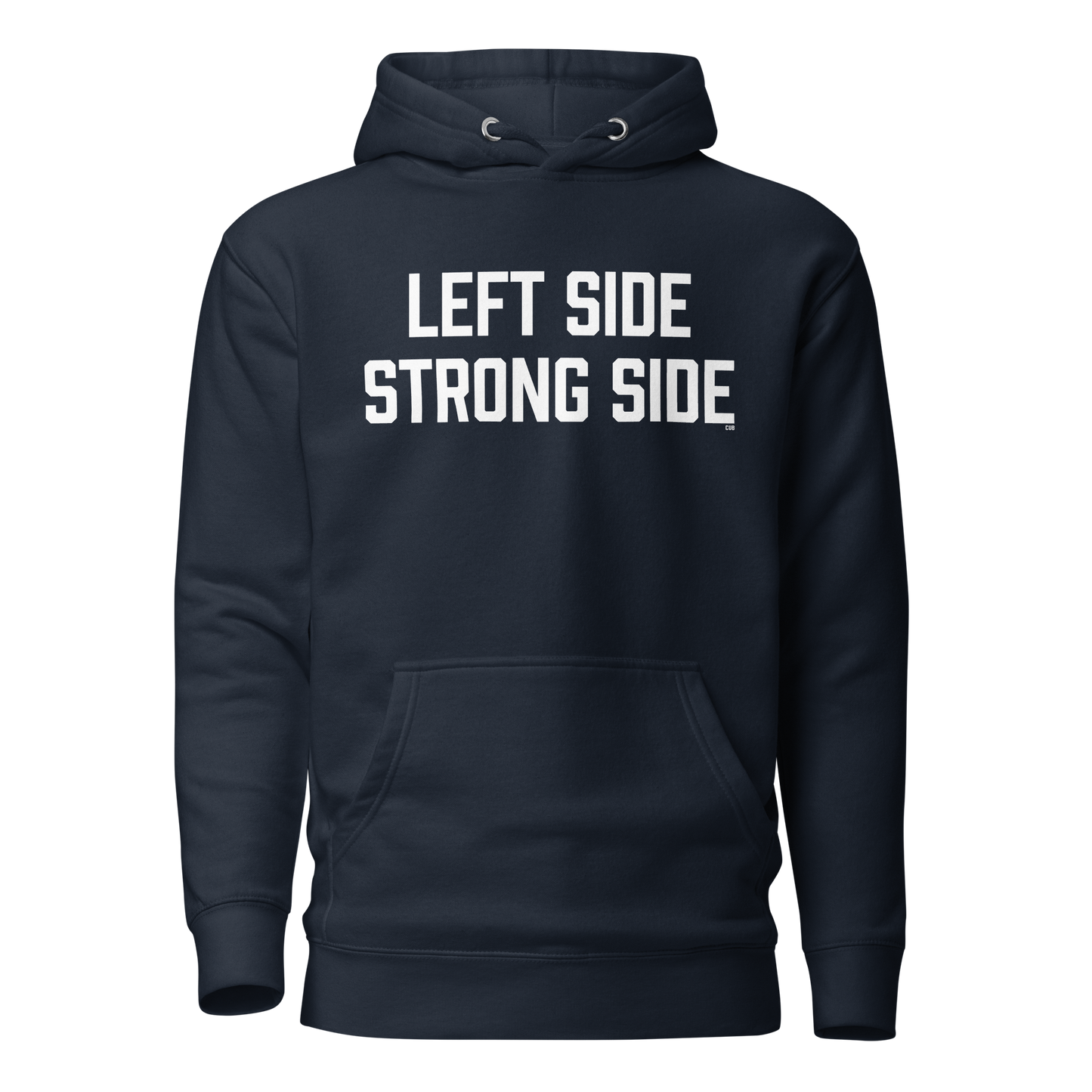 Left Side Strong Side Hoodie