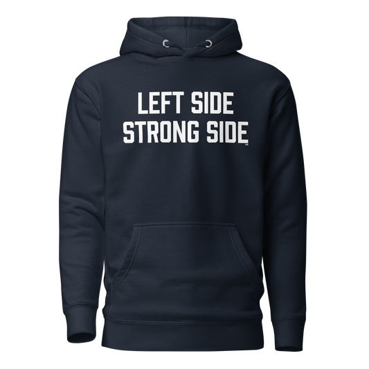 Left Side Strong Side Hoodie
