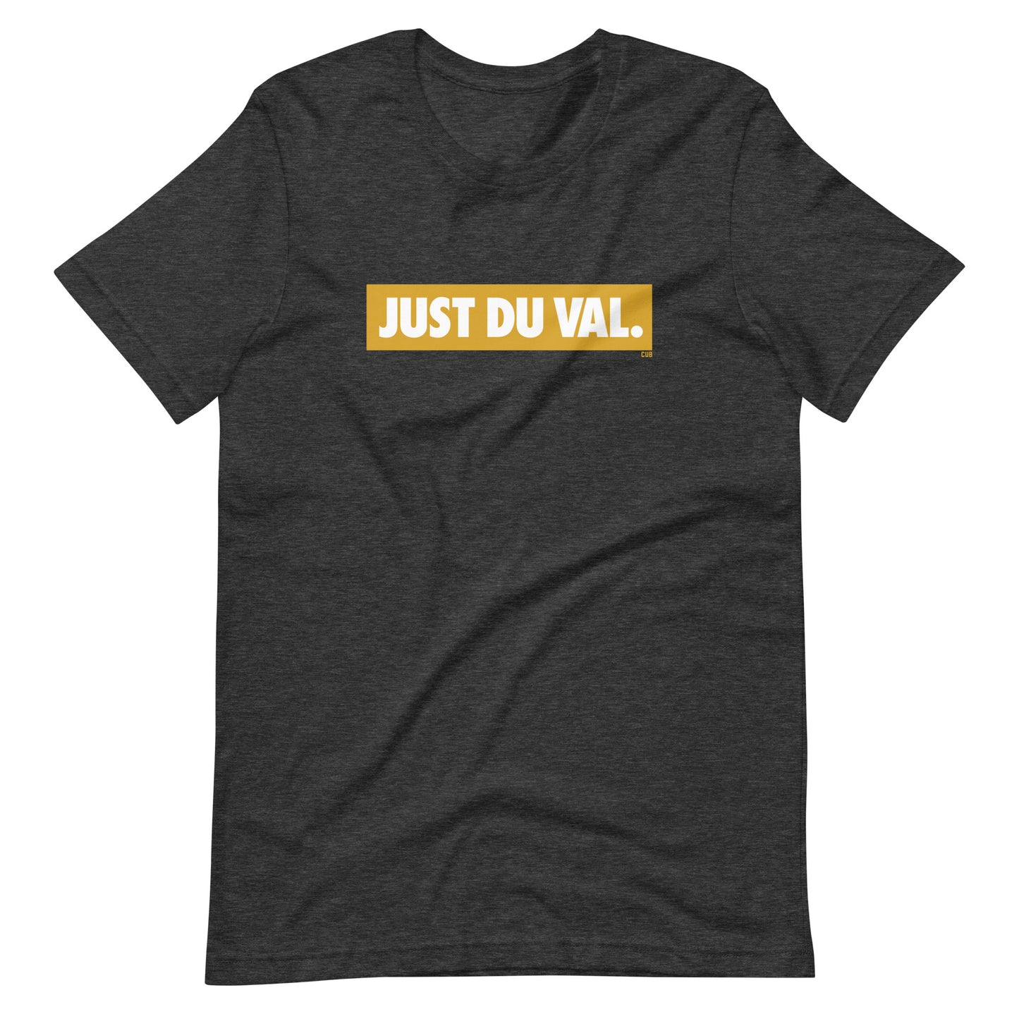 Just DUUUVAL T-Shirt