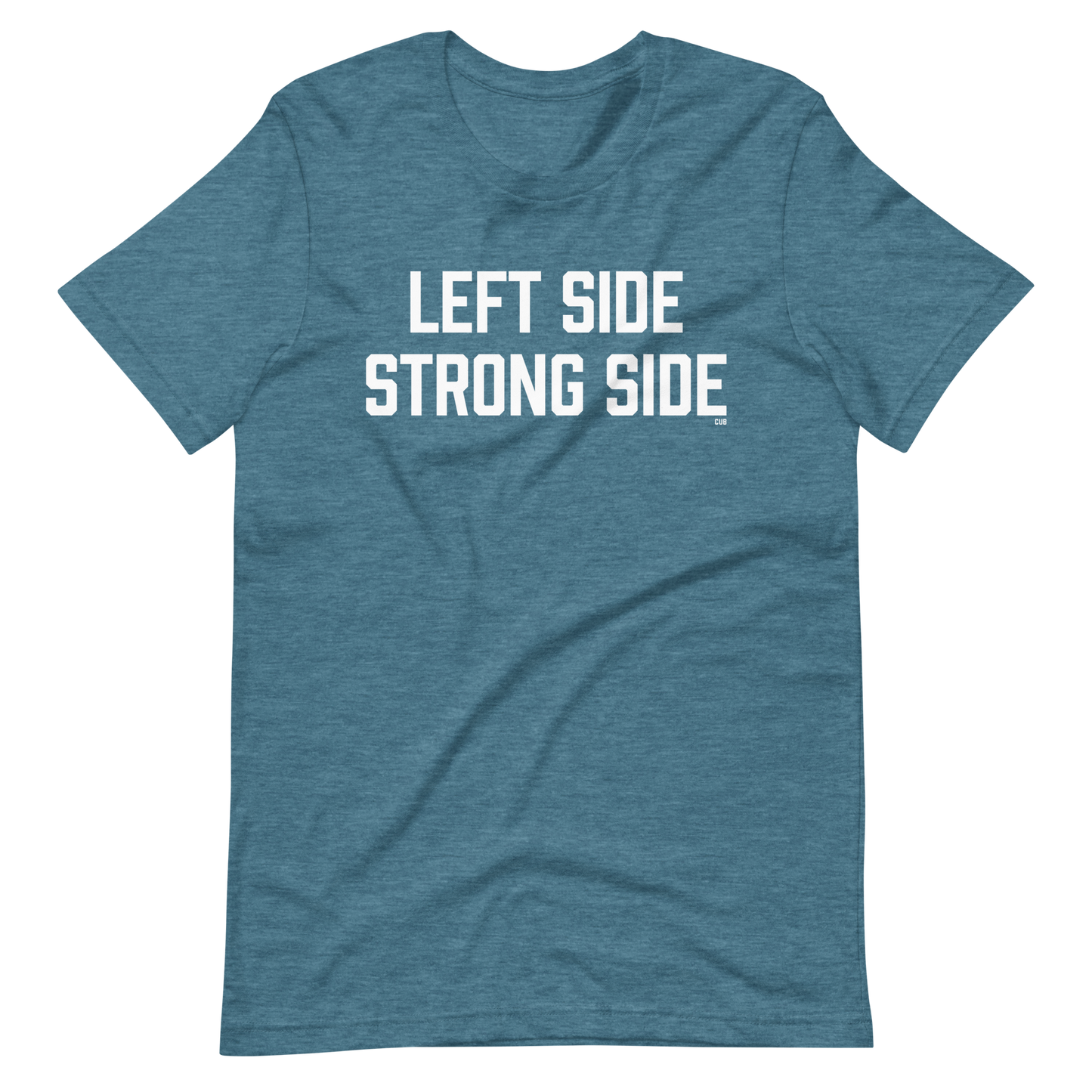 Left Side Strong Side T-Shirt