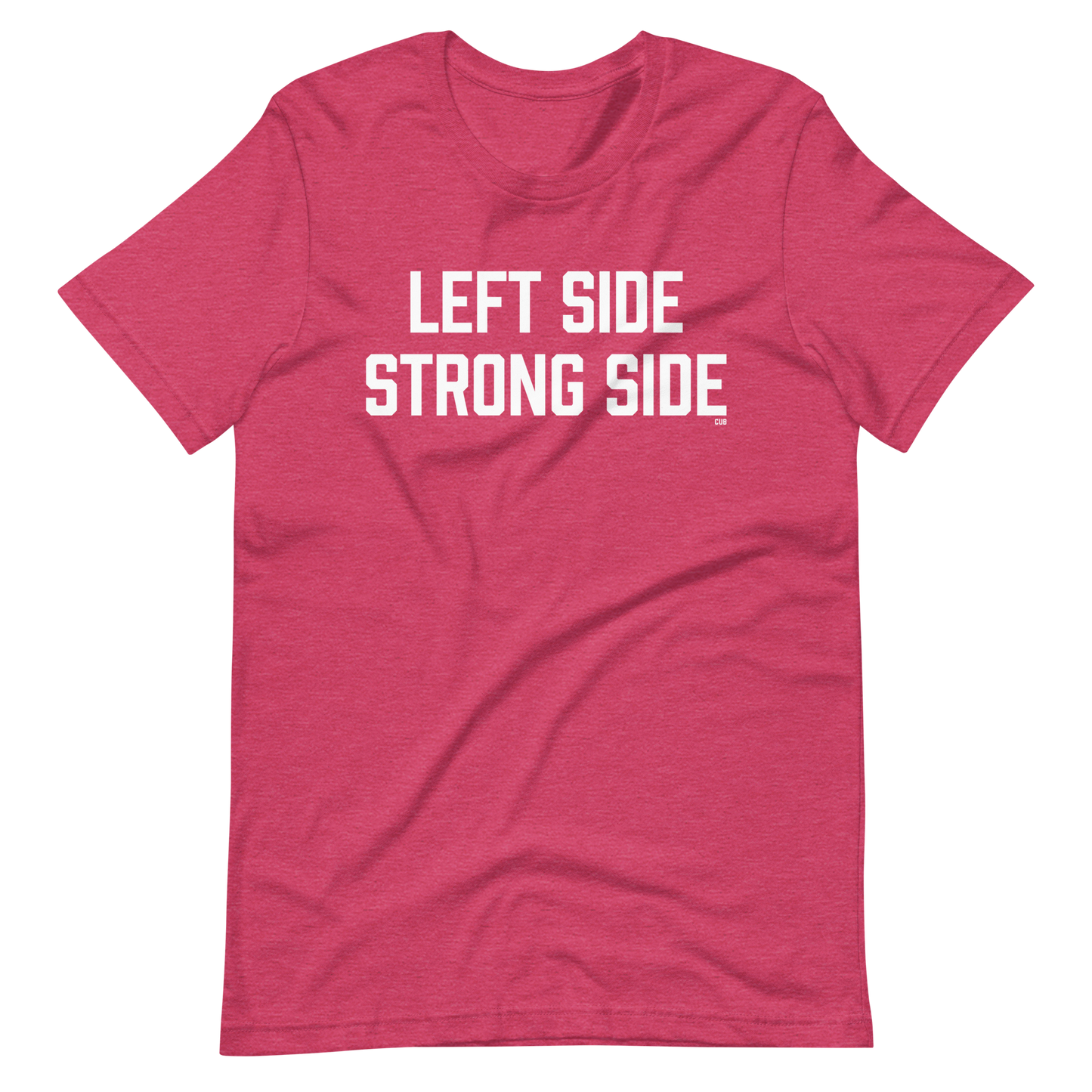Left Side Strong Side T-Shirt